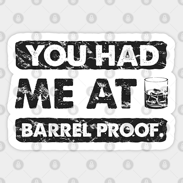 BARREL PROOF Sticker by YourLuckyTee